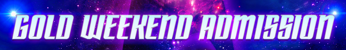 Star Trek Gold Weekend Admission