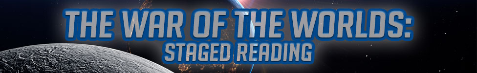 War of the Worlds:Staged Reading