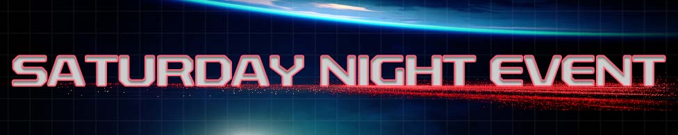 Saturday Night Event