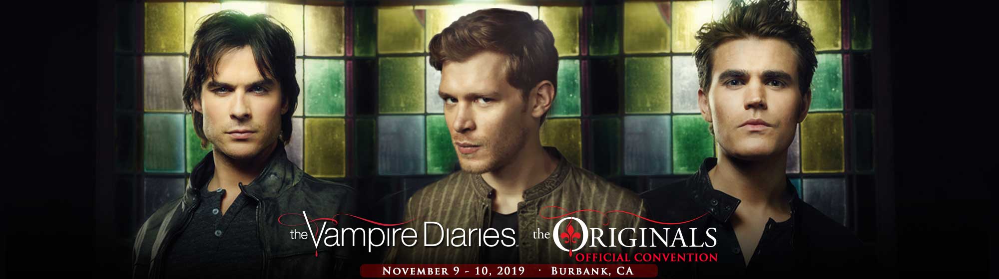 The Vampire Diaries and The Originals Official Convention Burbank, CA November 9-10, 2019